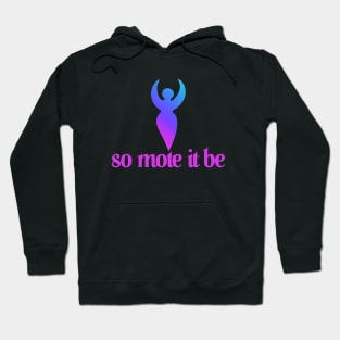 So mote it be Hoodie